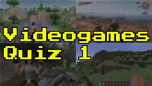 Videogames Quiz 1